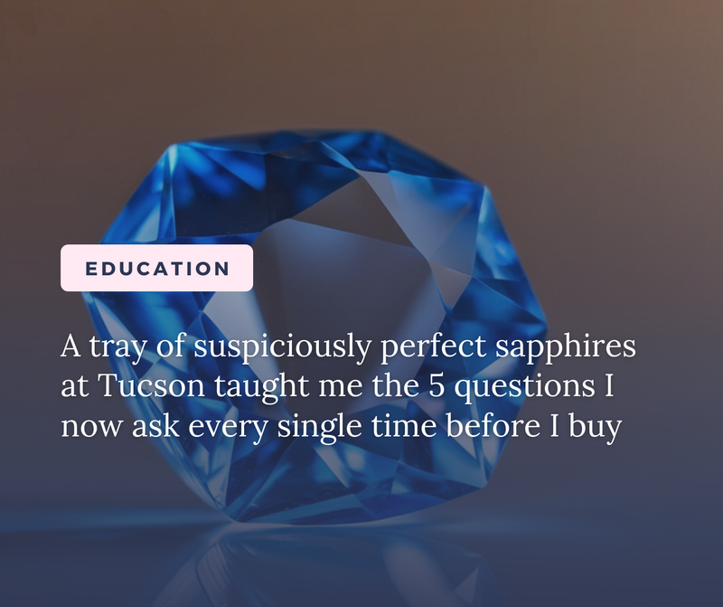 What I Learned Spotting Treated Stones at Gem Shows (And the 5 Questions That Protect You)
