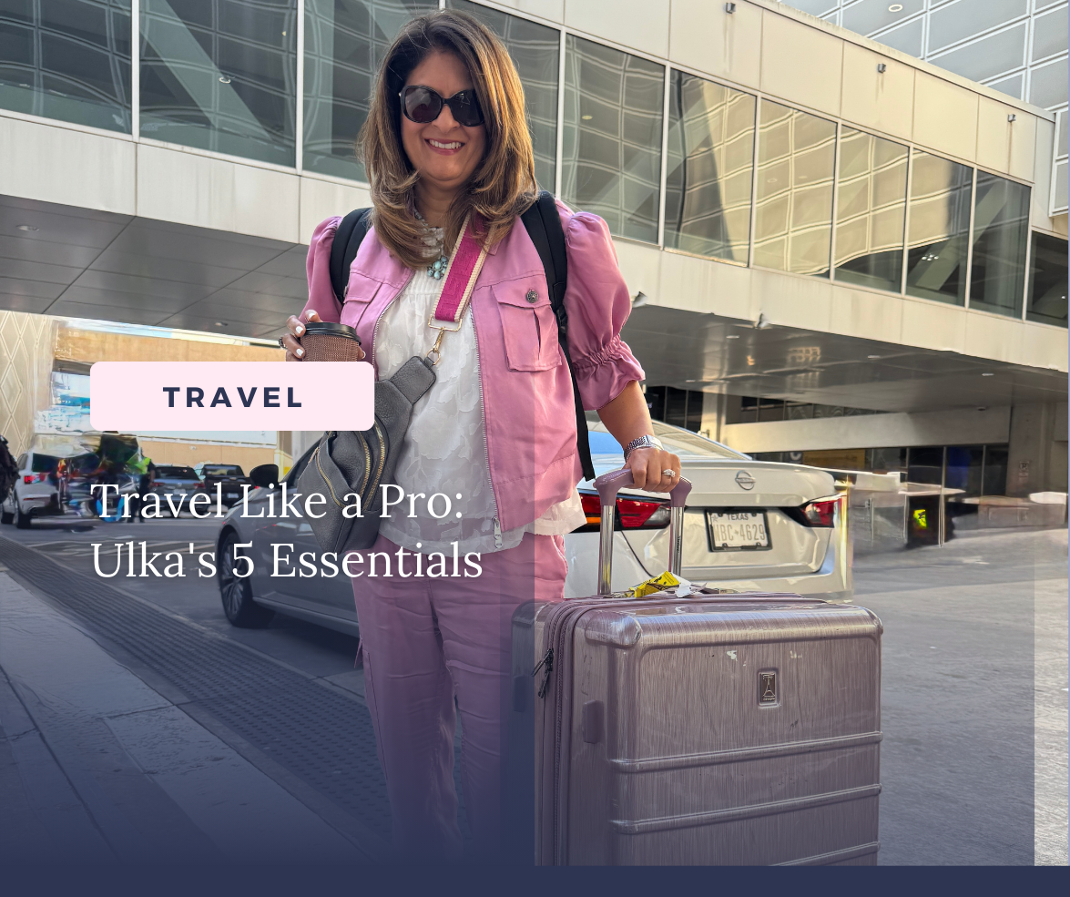 Travel Must-Haves:  My Favorites That Keep Me Organized, Stylish And Comfortable!